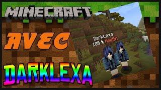 PETITE PARTIE DE MINECRAFT EN COMPAGNIE DE DARKLEXA (Katsu /w DarkLexa)