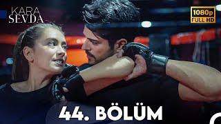 Kara Sevda 44. Bölüm FULL HD