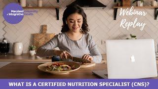 What is a Certified Nutrition Specialist (CNS)?