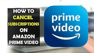 How To Cancel Subscriptions on Amazon Prime Video (2023)