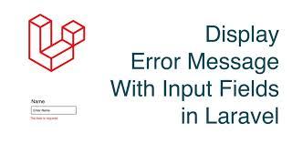 Display Error Message With Input Fields in Laravel | Laravel Tutorial