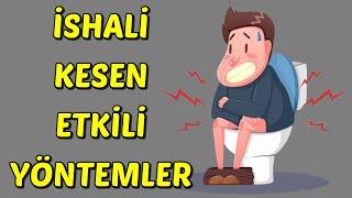 İSHALİ KESEN ETKİLİ YÖNTEMLER