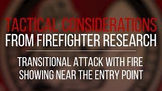 Tactical Consideration: Transitional Attack With Fire Showing Near the Entry Point