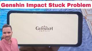 Fix Genshin Impact Stuck On Loading Screen | Genshin Impact Stuck On White Screen Mobile Problem Fix