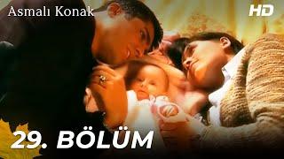 Asmalı Konak | 29. Bölüm (HD)