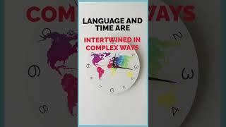Language and Time: How Linguistics Sheds Light on Temporal Concepts