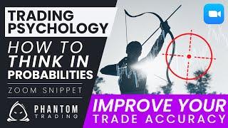 Improve Your Trading Accuracy By Thinking In Probabilities | SMC | Phantom Trading | Psychology