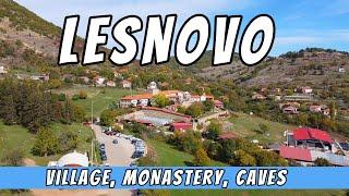 LESNOVO | Unique Village, Monastery, Caves | Probishtip | Macedonia