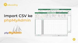 CSV to Mysql | Cara Import File CSV ke MySQL PhpMyAdmin