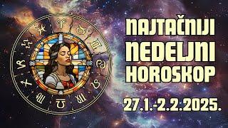 NAJTAČNIJI NEDELJNI HOROSKOP  27.1.2025. - 2.2.2025.  Spiritualni [4K]