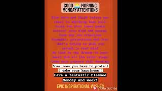 Good Morning Monday#attentionplease #slowdowntothink#letgooffear #nolowvibe#takeyourhappiness#monday