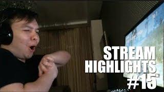 STREAM HIGHLIGHTS #15