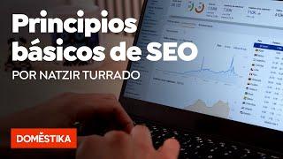 Principios básicos de SEO – Curso online de Natzir Turrado