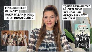 “ŞAKİR PAŞA AİLESİ” DİZİSİ GERÇEK HAYAT HİKAYESİ FİNALİNDE NELER OLUYOR? | ŞAKİR PAŞANIN ACI ÖLÜMÜ