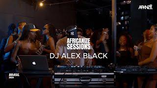 AFRICANIZE SESSIONS | Afrobeats, Afrohouse and R&B by DJ ALEX BLACK (2024)