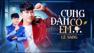 Cung Đàn Có Em - Lê Sang | Cảnh Quay Tại Thụy Điển & Na Uy