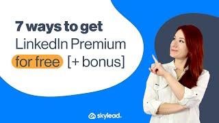 7 Ways To Get LinkedIn Premium Free [+BONUS Surprise] #linkedinpremium