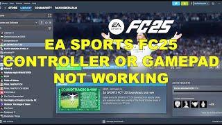 Fix EA SPORTS FC 25 Controller or Gamepad Not Working On PC