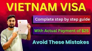 Complete Vietnam Visa Process | with ACTUAL PAYMENT and APPROVAL