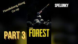 The Forest || Co-op Gameplay || Floodlebong Along || Part 3