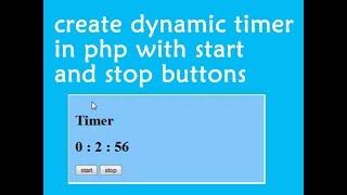 how to make dynamic timer with start and stop buttons using php