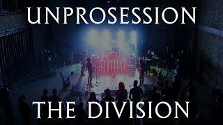 Unprocessed - The Division (live at Unprosession)