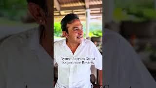 Anuj Zinzuwadia - Entrepreneur, India/ Bali - Ayurvedagram Guest Experience