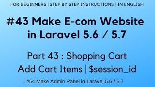 #43 Make E-com website in Laravel 5.6 | Shopping Cart | Add Cart Items | $session_id