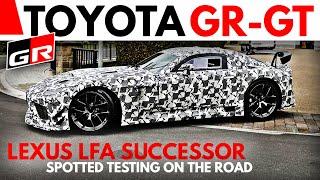 TOYOTA GR GT Spotted Testing on The Road | Lexus LFA Successor | Supercar News | Gazoo Racing