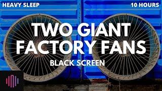 Fan sounds for sleeping  / Two Giant factory fan sounds with a black screen   10 hours