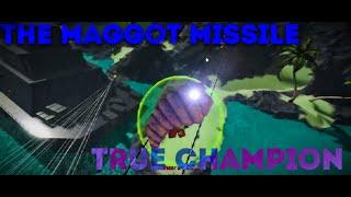 True Champion, But with the Maggot Missile [Isle Roblox]