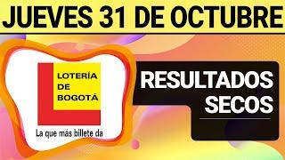 Resultado SECOS Lotería de BOGOTÁ del Jueves 31 de Octubre 2024  SECOS 