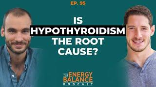 Ep. 95: Hypothyroidism In Context & Thyroid Hormone Basics (Hypothyroidism Part 1)