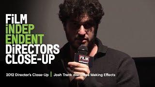 Josh Trank discusses Making Effects | 2012 Director's Close-Up