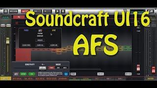 Using the Soundcraft UI16 AFS System.