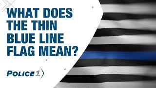 What does the thin blue line flag mean?