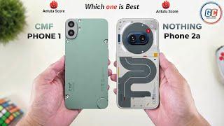 CMF Phone 1 Vs Nothing Phone 2a | Full Comparison  Which one is Best.