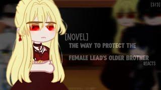 The Way To Protect The Female Lead's Older Brother Reacts [3/3]⌇ novel ⌇gacha club