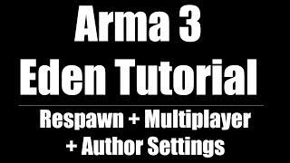 Arma 3 Eden Editor Tutorial | Multiplayer & Author Settings & Respawn [CC]