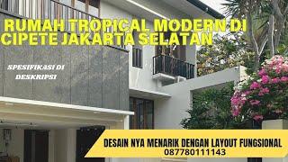 Rumah dijual | rumah mewah siap huni di cipete cilandak jakarta selatan | desain tropical modern