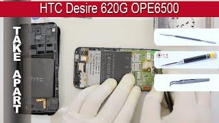 How to disassemble  HTC Desire 620G OPE6500 Take apart Tutorial