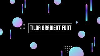 Tilda gradient font