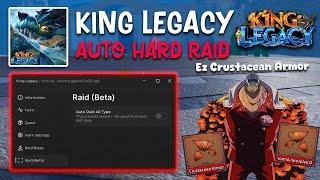 King Legacy Script/Hack Arc Hub | Auto Hard Raid - Easily Get Crab Armor & Gems Farm (Mobile & PC)