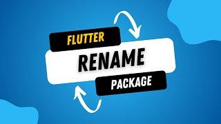 Rename Flutter Package | بالعربي