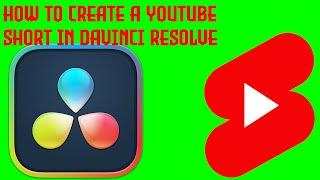 How To Make A Youtube Short Using DaVinci Resolve