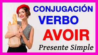 Verbo AVOIR en francés - PRESENTE  La conjugación del verbo TENER en FRANCES explicada en español !