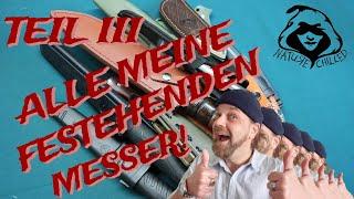 TEIL III... Alle meine feststehenden Messer Teil III (VA für Outdoor Steiermark)