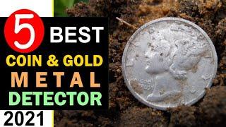 Best Metal Detector for Gold and Coins in 2021  Top 5 Best Beginners Metal Detector