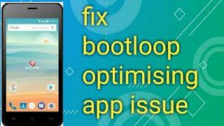 fix andriod bootloop optimising app issue