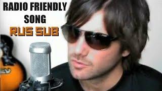 Radio Friendly Song [RUS SUB] (Jon Lajoie)